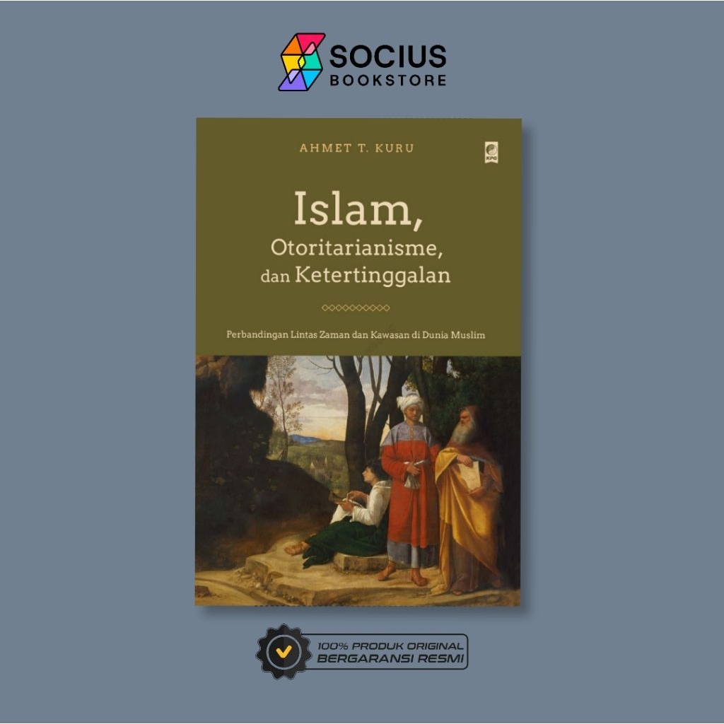 ISLAM, OTORITARIANISME, DAN KETERTINGGALAN