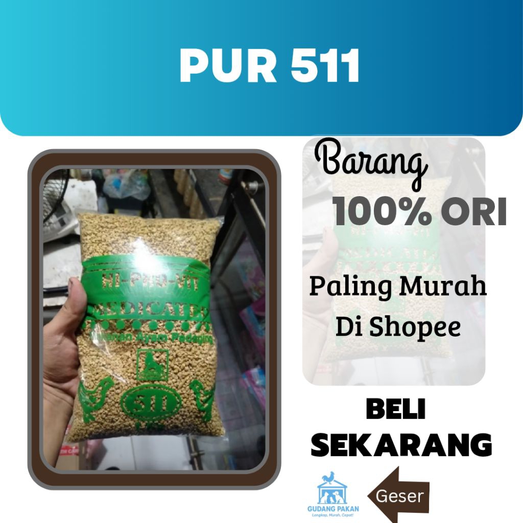 PUR 511 1KG PAKAN AYAM PEDAGING MURAH - VOER 511