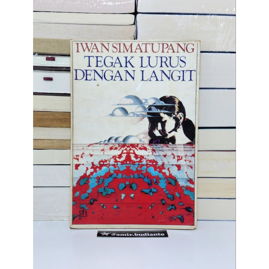Iwan Simatupang Tegak Lurus Dengan Langit Cetakan Pertama 1982