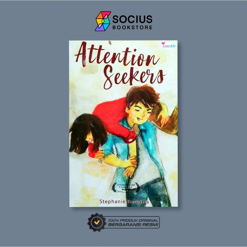 BUKU NOVEL [ ORIGINAL ]  ATTENTION SEEKERS - STEPHANIE BUDIARTA - LOVEABLE - SOCIUS BOOKSTORE