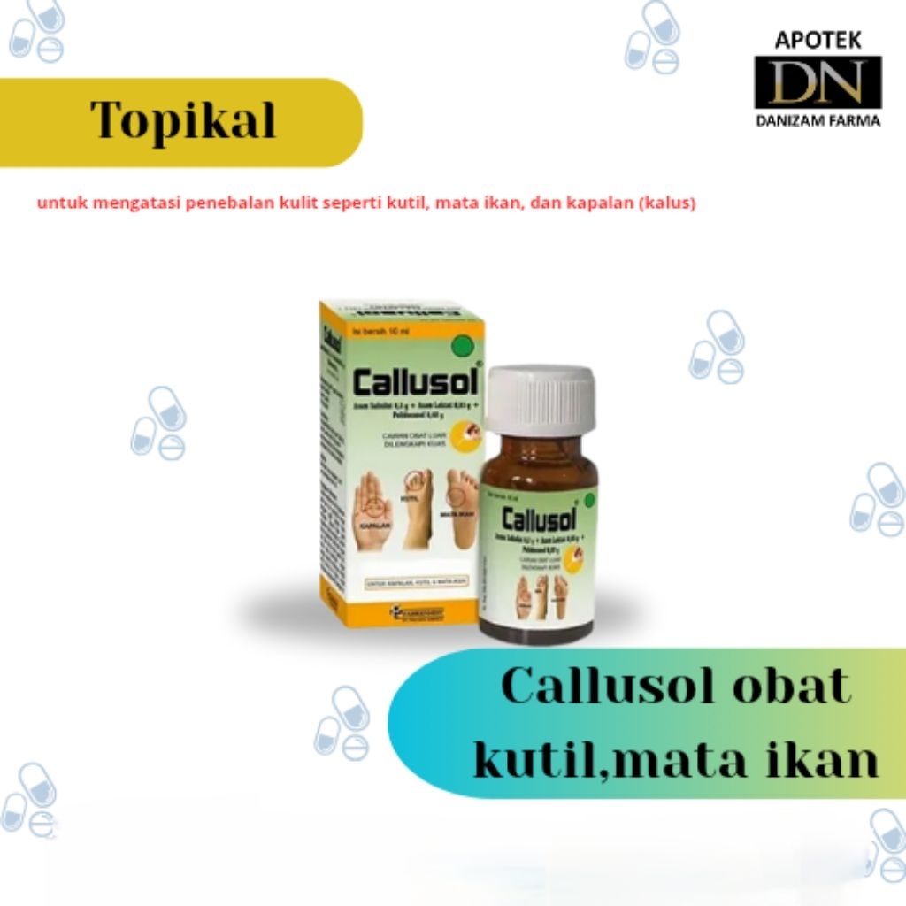 Callusol Obat Kapalan, Kutil, dan Mata Ikan Original