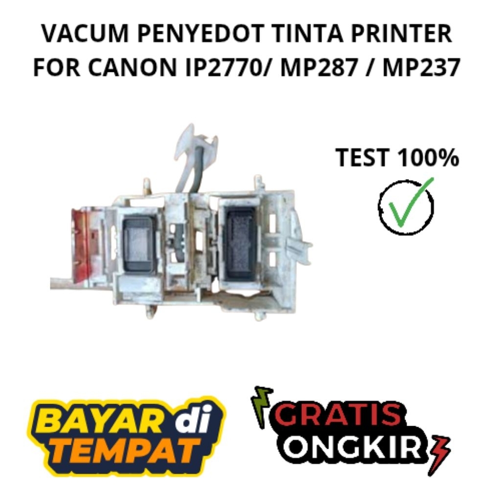 VACUM PENYEDOT TINTA PRINTER CANON IP2770 /MP287/MP237 [ TES NORMAL]