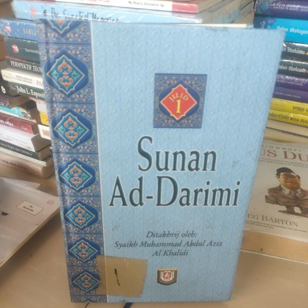 SUNAN AD - DARIMI ,OLEH SYAIKH MUHAMMAD ABDUL AZIZ AL KHALIDI.JOLID 1