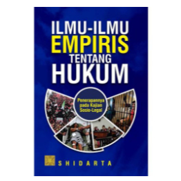 ILMU-ILMU EMPIRIS TENTANG HUKUM: Penerapannya pada Kajian Sosio-Legal - PRENADA