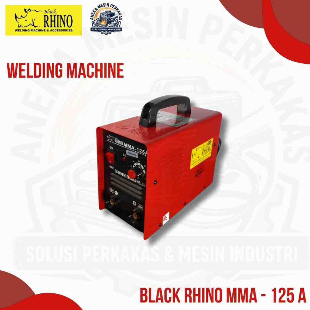 BLACK RHINO MESIN LAS TYPE MMA-125A ORIGINAL