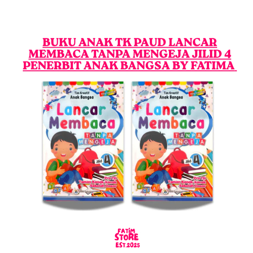 Buku Anak TK PAUD Lancar Membaca Tanpa Mengeja Jilid 4 Penerbit Anak Bangsa By Fatima Books