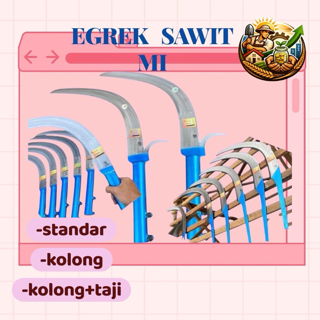 EGREK SAWIT MI ada semua variasi terjamin berkualitas 100% tanpa asah