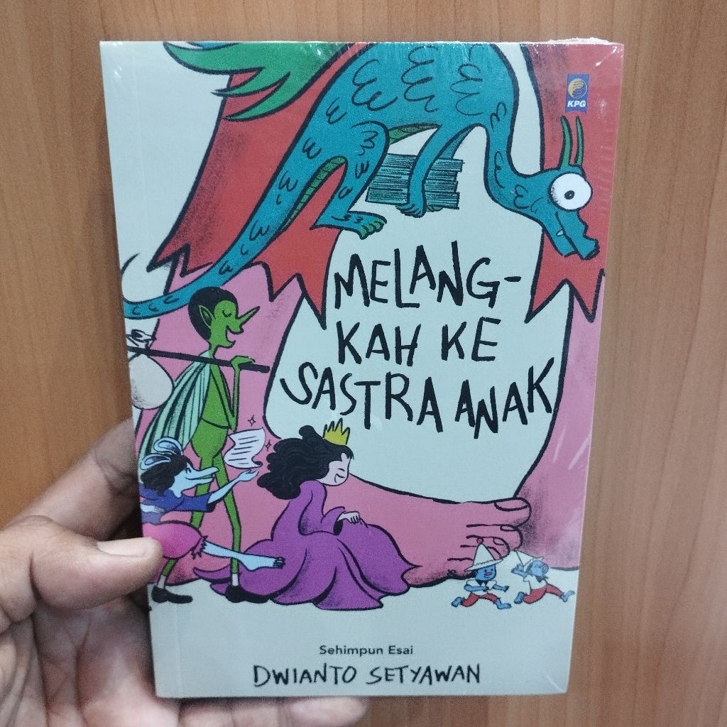 melangkah ke sastra anak - dwianto Setyawan - kpg