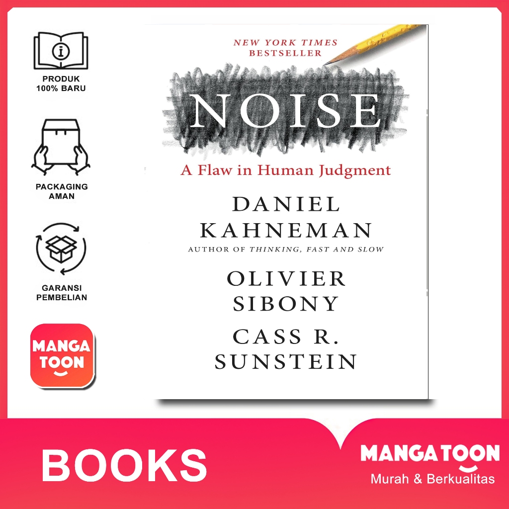 Noise by Daniel Kahneman