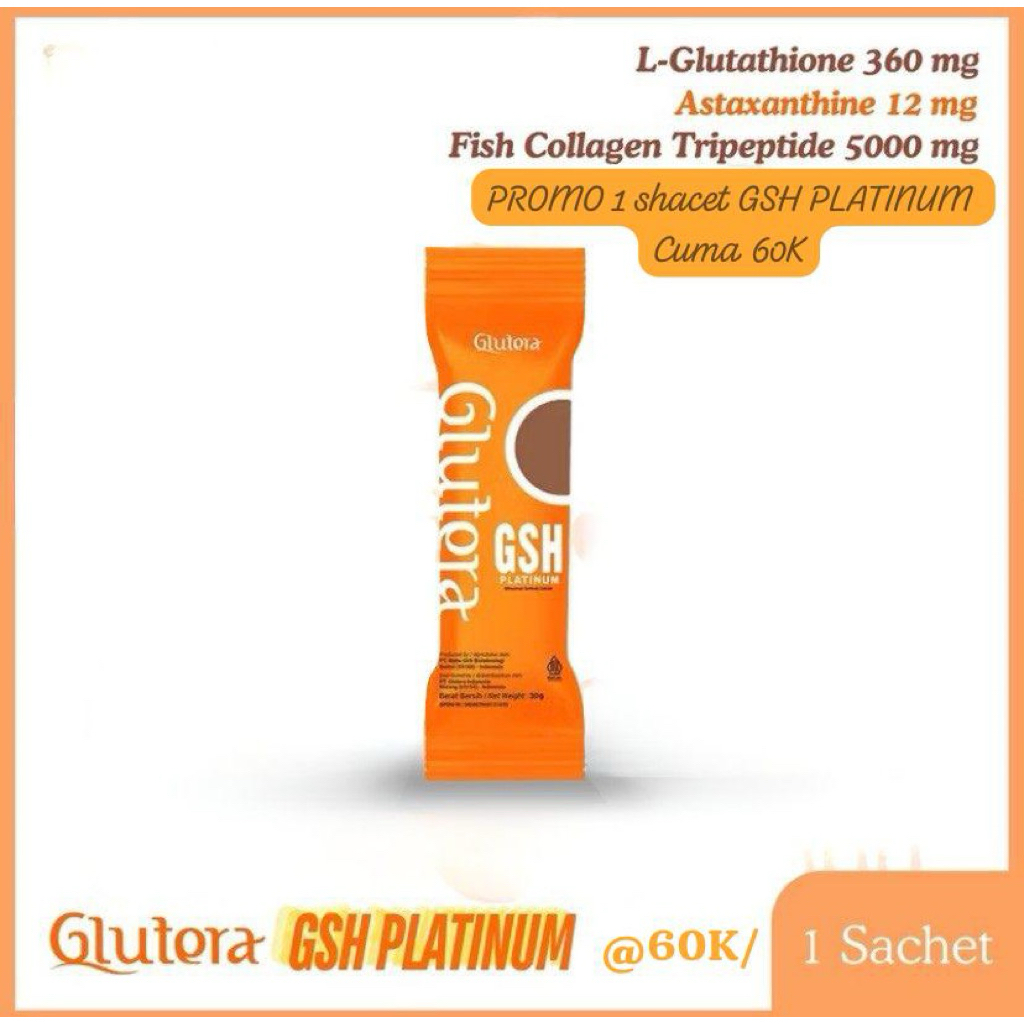 GSH PLATINUM 1 sachet premium Glutathione 360mg, Astaxanthin, Kolagen 5000mg, Full Nutrisi.