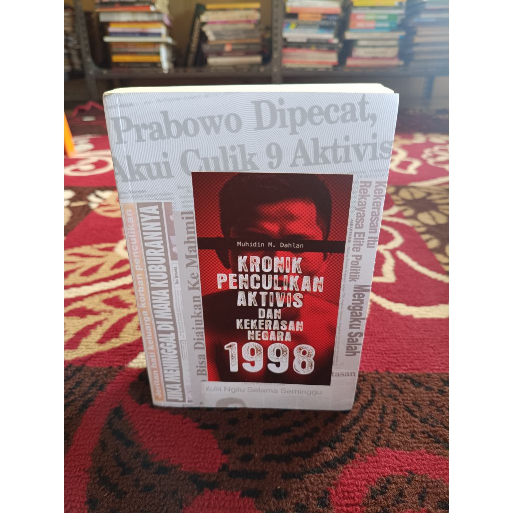 Buku Ori Kronik Penculikan Aktivitis Dan Kekerasan Negara 1998
