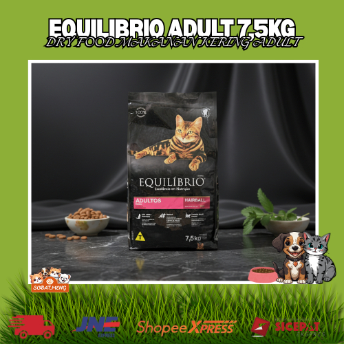EQUILIBRIO ADULT 7.5kg | EQUILIBRIO ADULT HAIRBALL ADULT 7.5KG - KHUSUS EXPEDISI