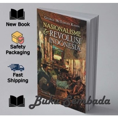 NASIONALISME DAN REVOLUSI INDONESIA - GEORGE MCTURAN