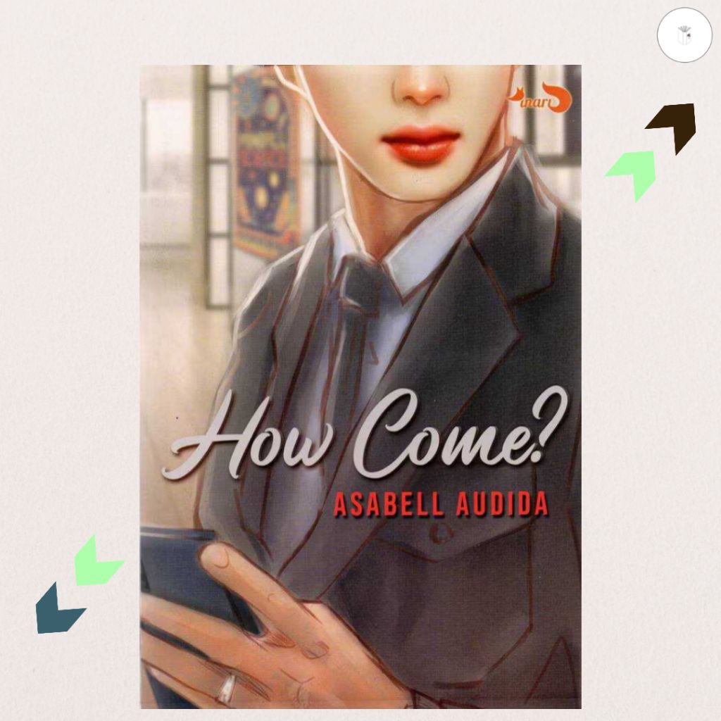 Buku Novel How Come? - Asabell Audida