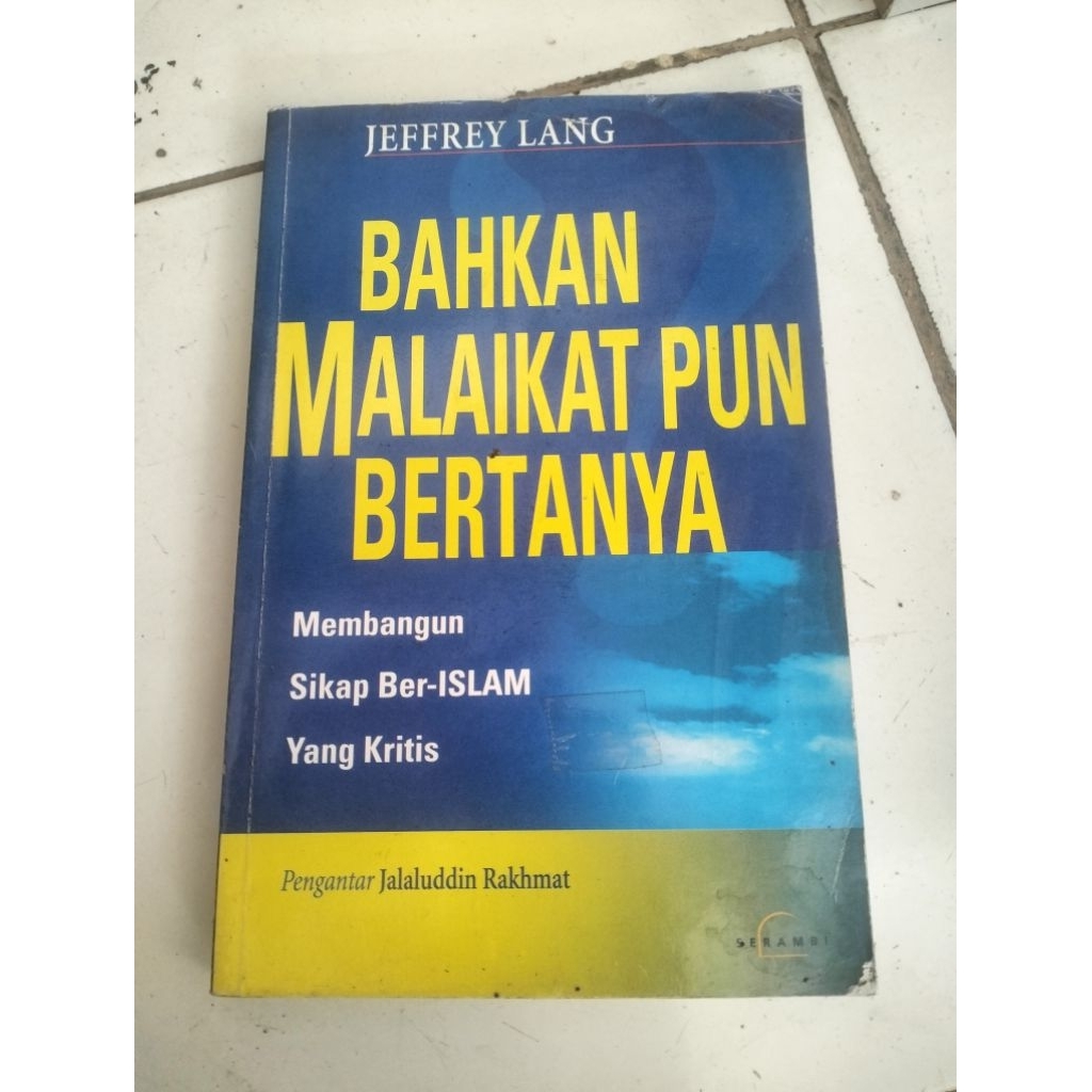 BAHKAN MALAIKAT PUN BERTANYA by Jeffrey Lang