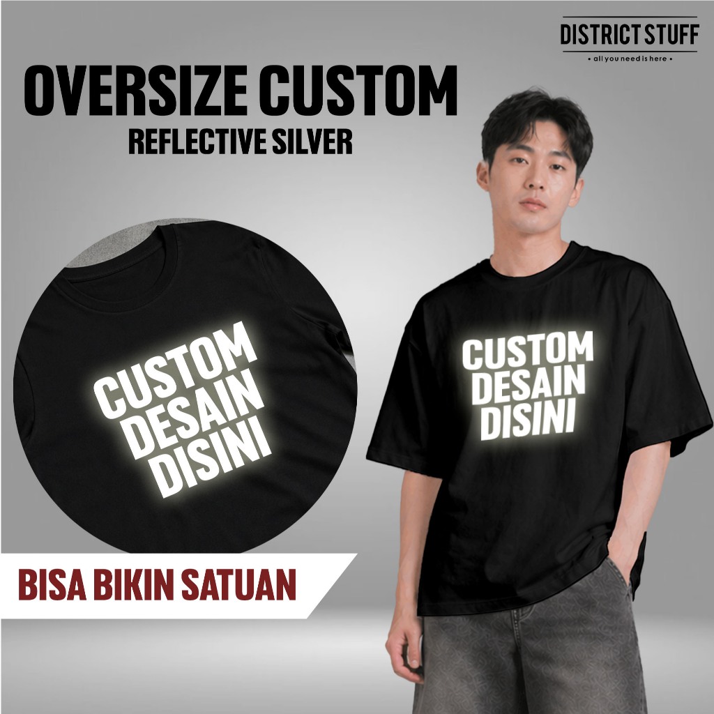 Kaos Oversized Custom Sablon Reflective Silver Satuan Unisex
