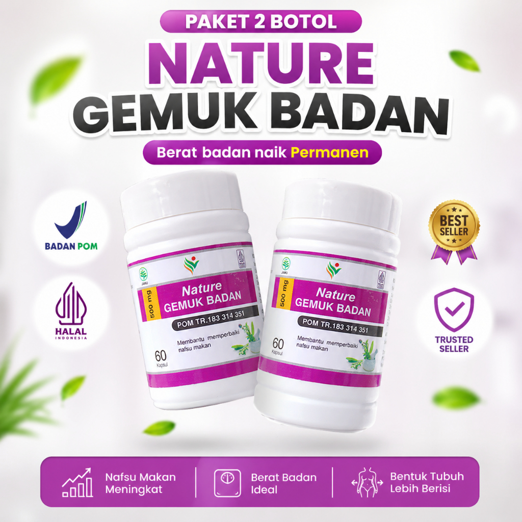 PENGGEMUK BADAN NATURE GEMUK BADAN Kapsul Penambah Nafsu Makan 2 Botol 60 Kapsul BPOM Halal