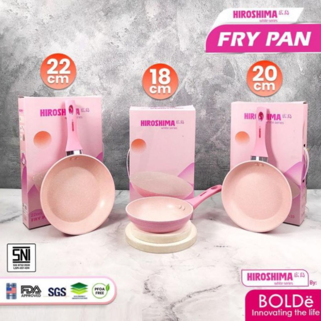 BOLDE HIROSHIMA White Pink Fry Pan 18 Cm/ 20Cm/ 22 Cm Wajan/ Teflon / Penggorengan