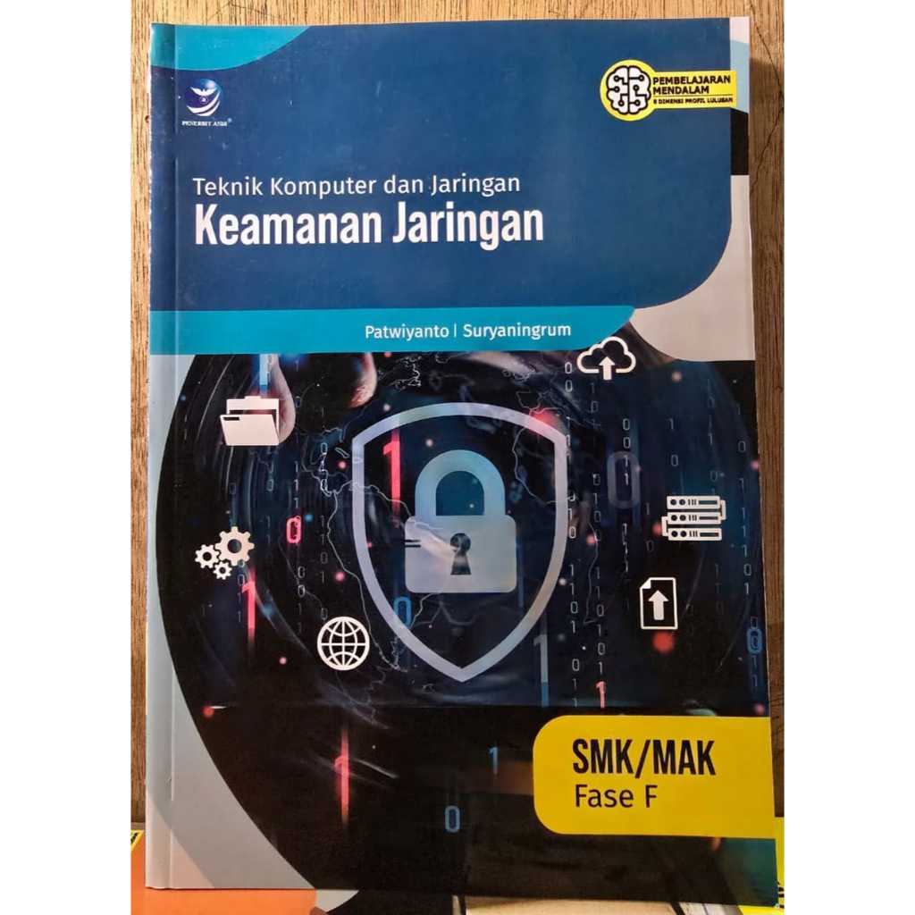 KEAMANAN JARINGAN SMK/MAK FASE F, TEKNIK KOMPUTER DAN JARINGAN