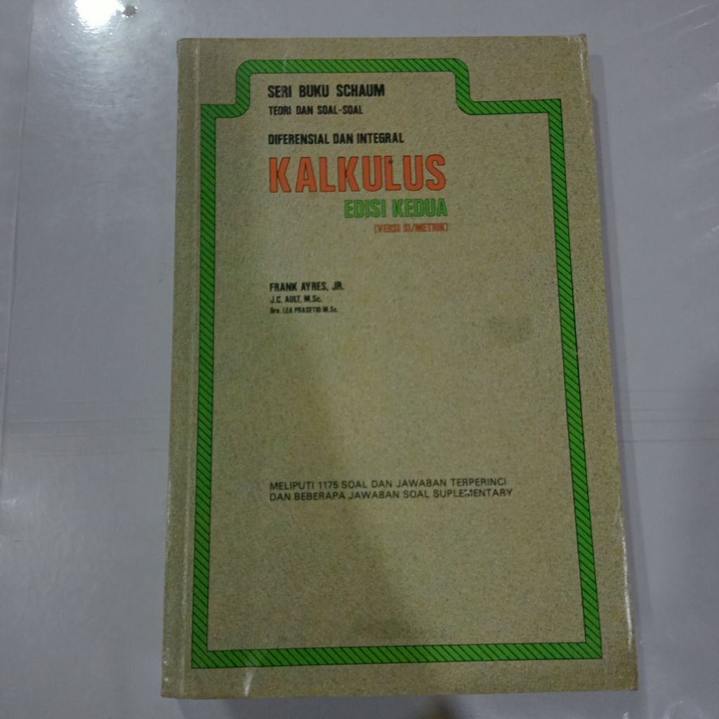 Buku SERI SCHAUM DIFERENSIAL DAN INTEGRAL KALKULUS EDISI KEDUA - FRANK AYRES