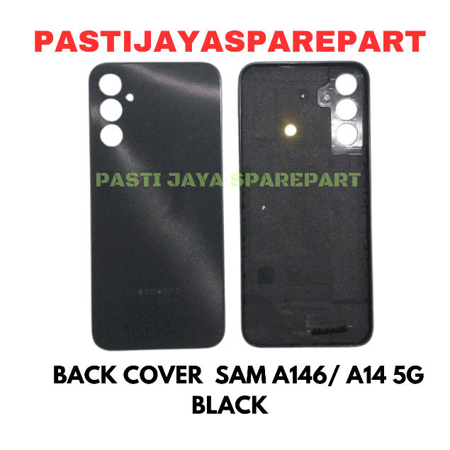 BACK COVER/ BACK COVER / TUTUP BELAKANG SAM A146/ A14 5G BLACK