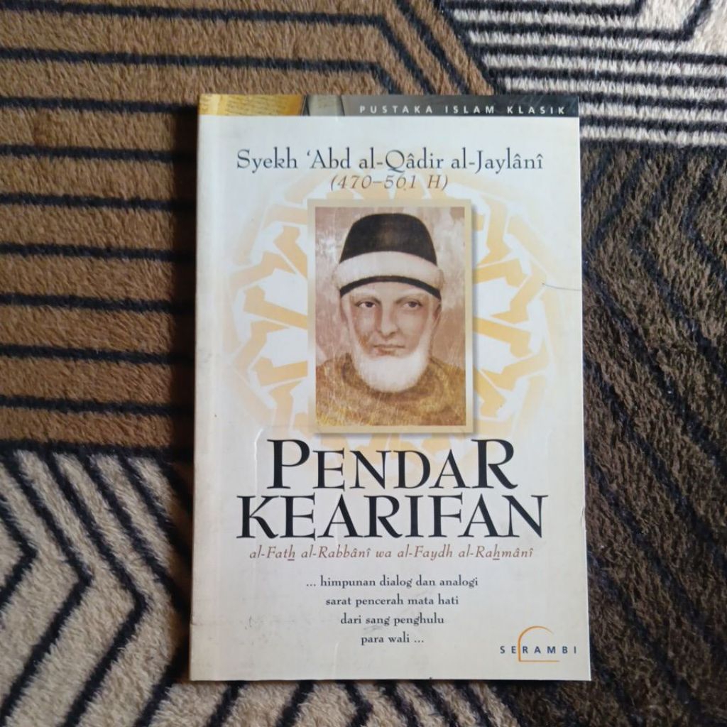 Pendar Kearifan Syeh Abd Al-Qadir Al-Jaylani