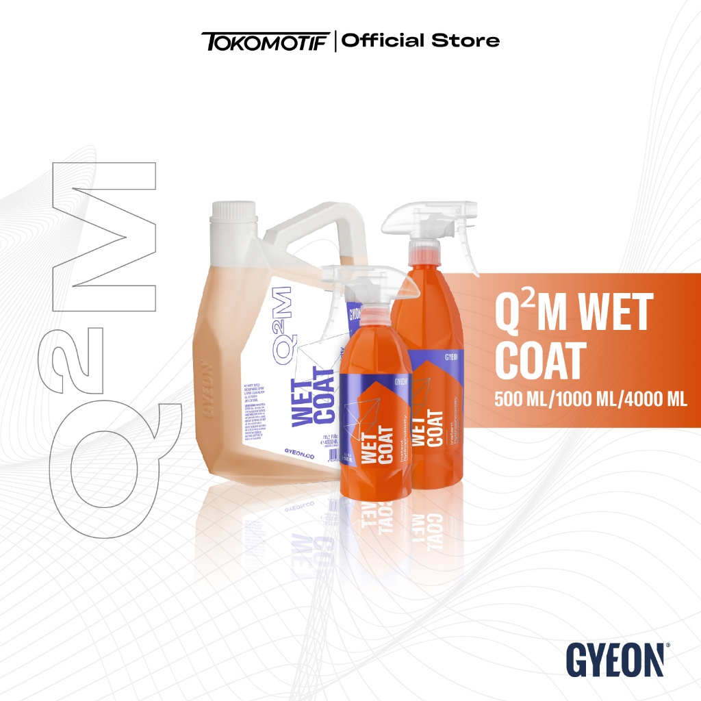 Gyeon Q²M Wet Coat 500 ml - 4000 ml Sealant Semprot Mobil Instant Hydrophobic Coating Spray Wax