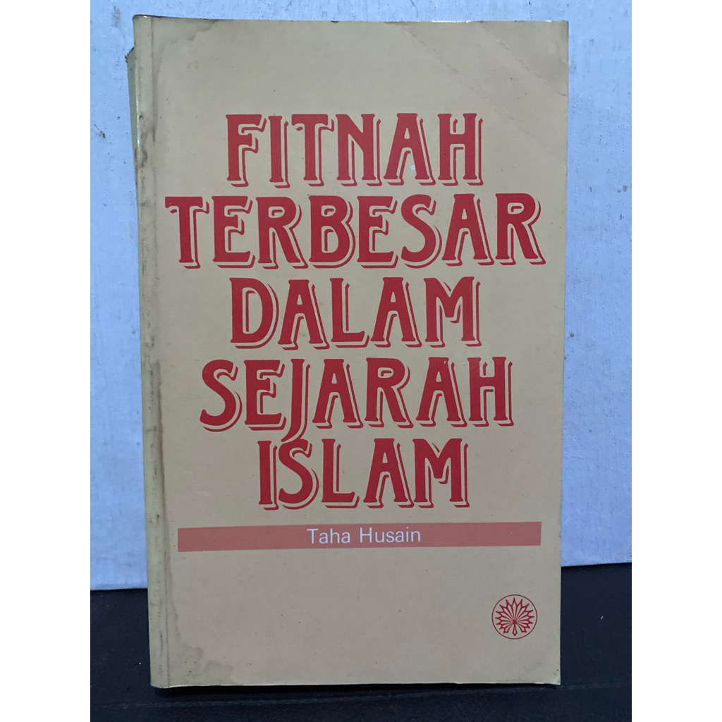 Buku Original FITNAH TERBESAR DALAM SEJARAH ISLAM - TAHA HUSAIN