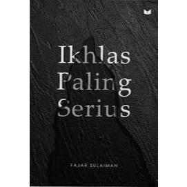 BUKU IKHLAS PALING SERIUS