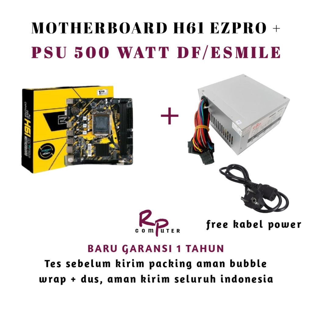 MOTHERBOARD H61 EZPRO + PSU 500 WATT MERK DF/ESMILE  BARU GARANSI 1 TAHUN