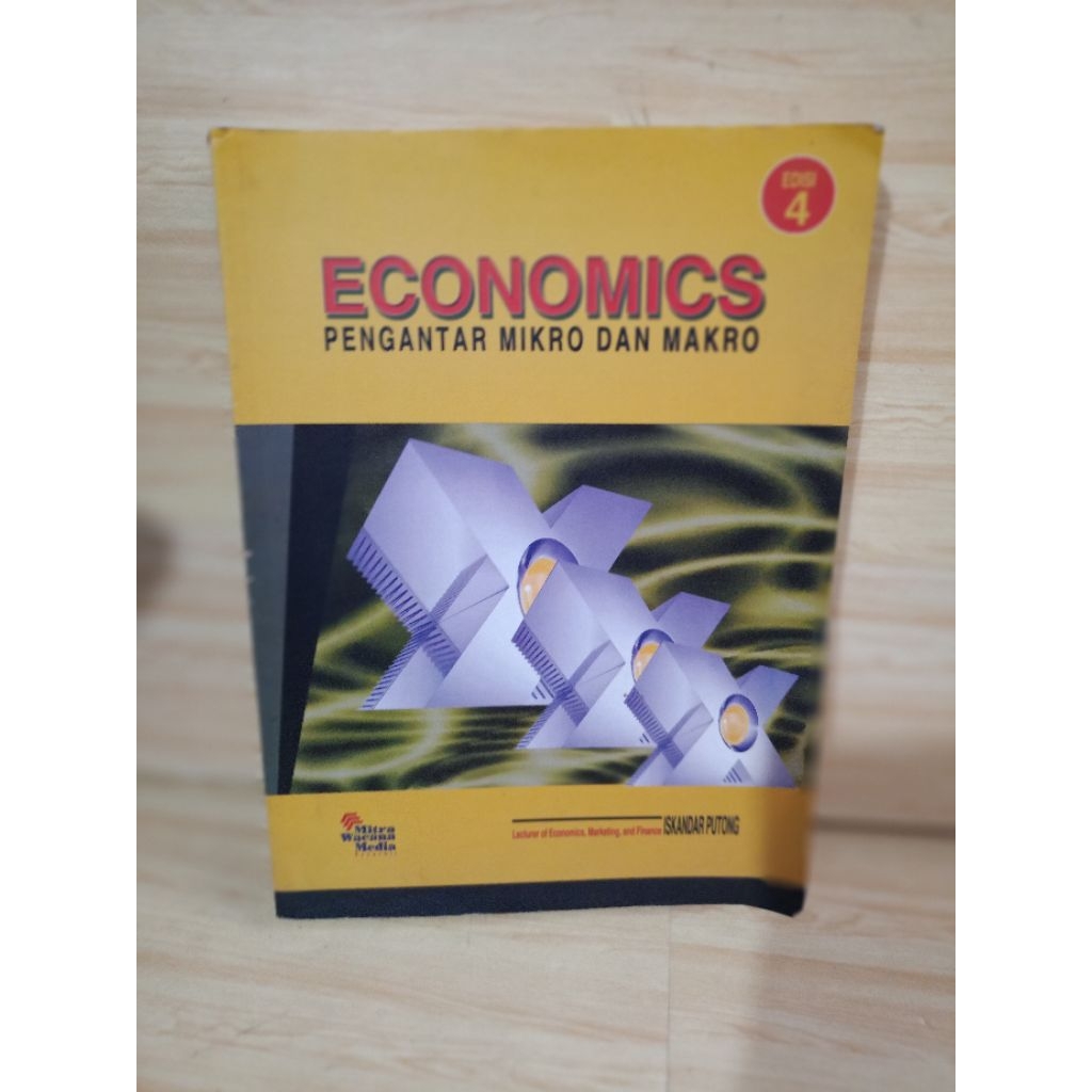 ECONOMICS PENGANTAR MIKRO DAN MAKRO EDISI 4 by Iskandar putong