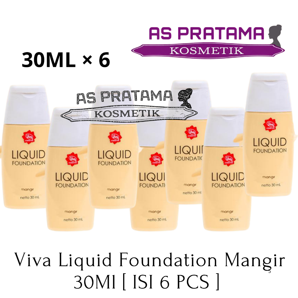 * As Pratama * Viva Liquid Foundation Mangir 30Ml [ ISI 6 PCS ]