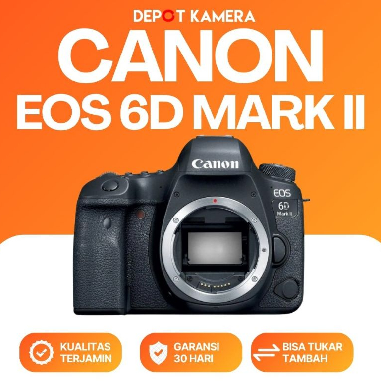 ( DEPOT KAMERA ) SECOND - CANON EOS 6D MARK II BODY ONLY