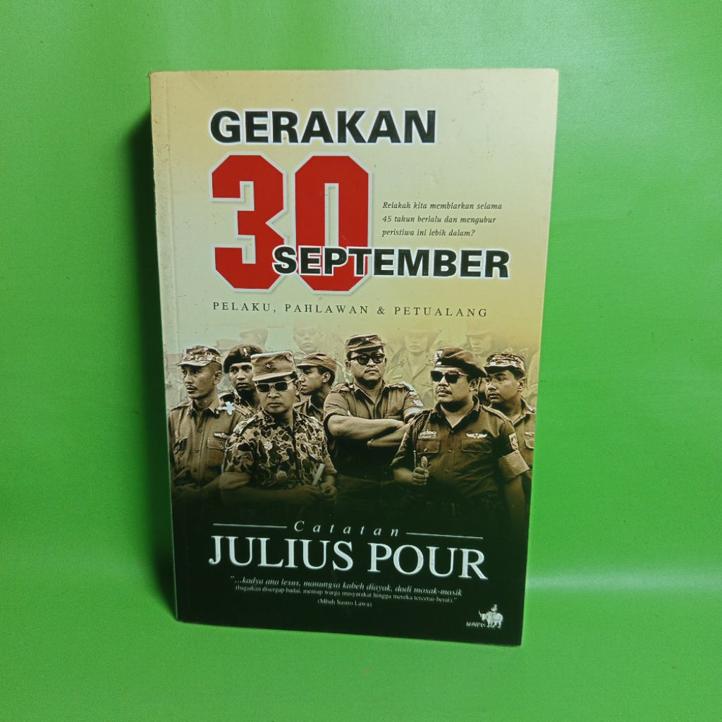 ORI Buku Gerakan 30 September: Pelaku, Pahlawan & Petualang - Catatan Julius Pour