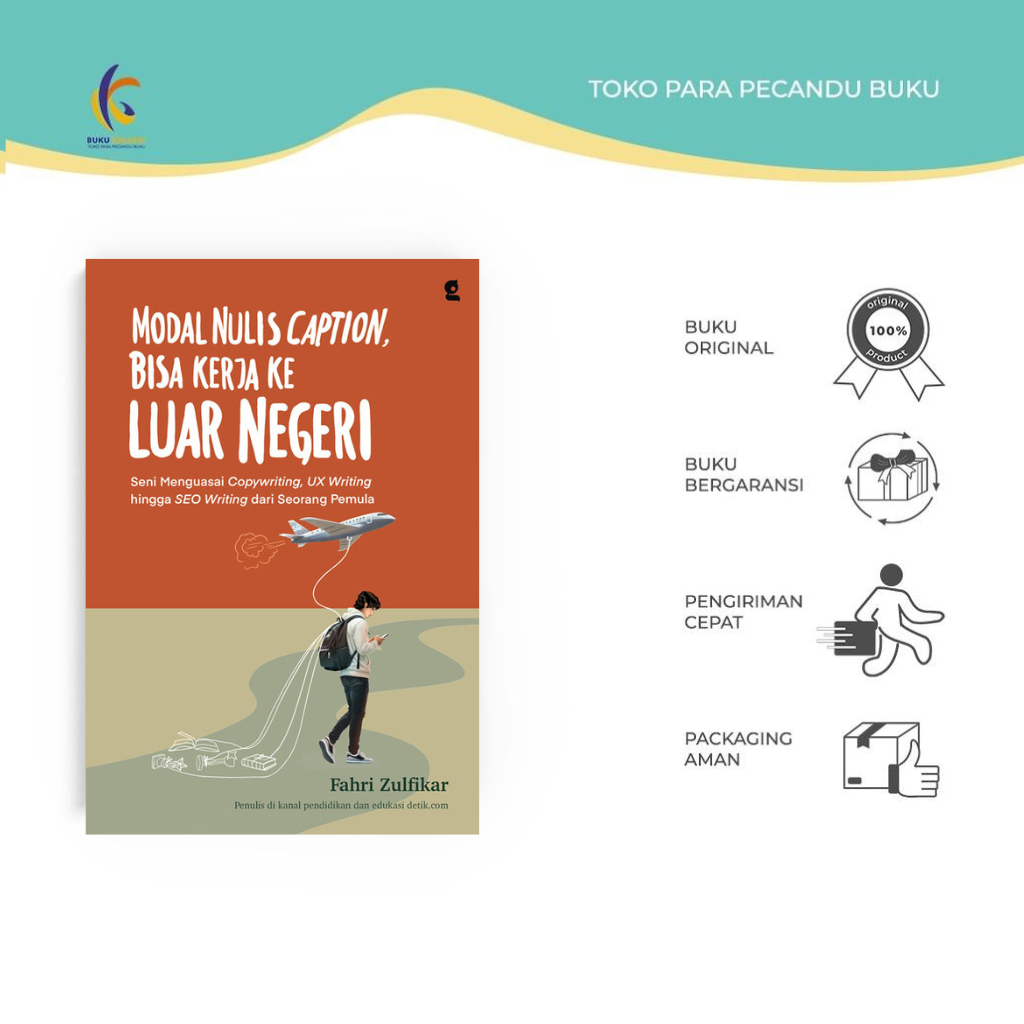 Buku - MODAL NULIS CAPTION, BISA KERJA KE LUAR NEGERI: Seni Menguasai Copywriting, UX Writing hingga