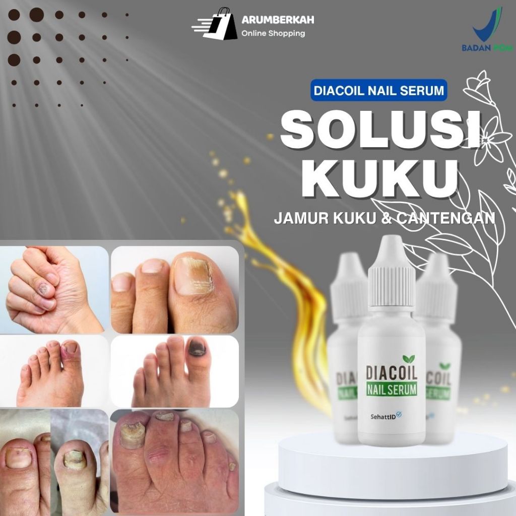 Diacoil Nail Serum Obat Kuku Jempol Kaki Tangan Cantengan Bengkak Bernanah Jamur Rusak Menghitam