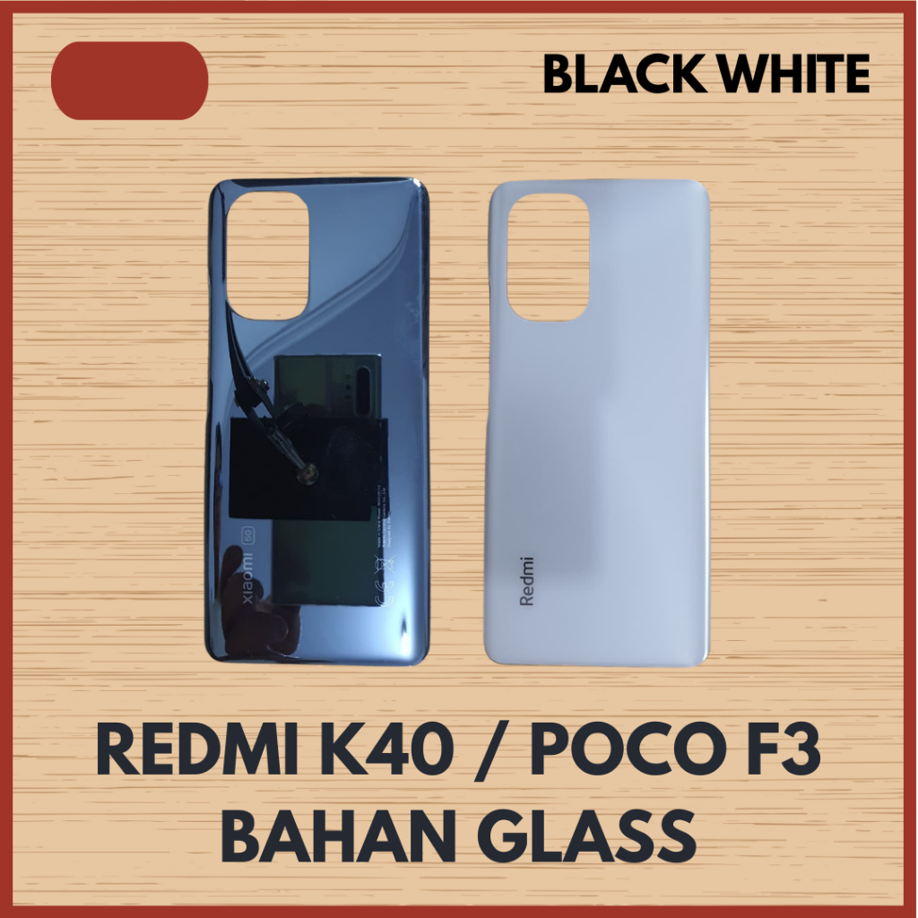 BACKDOOR BACKCOVER BACK COVER TUTUP REDMI K40 / XIAOMI POCO F3 ORIGINAL KACA COPOTAN