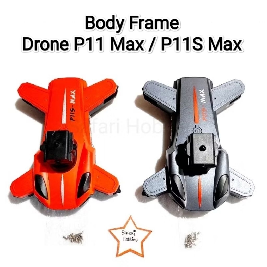 Body Frame Drone P11 Max / P11S Max