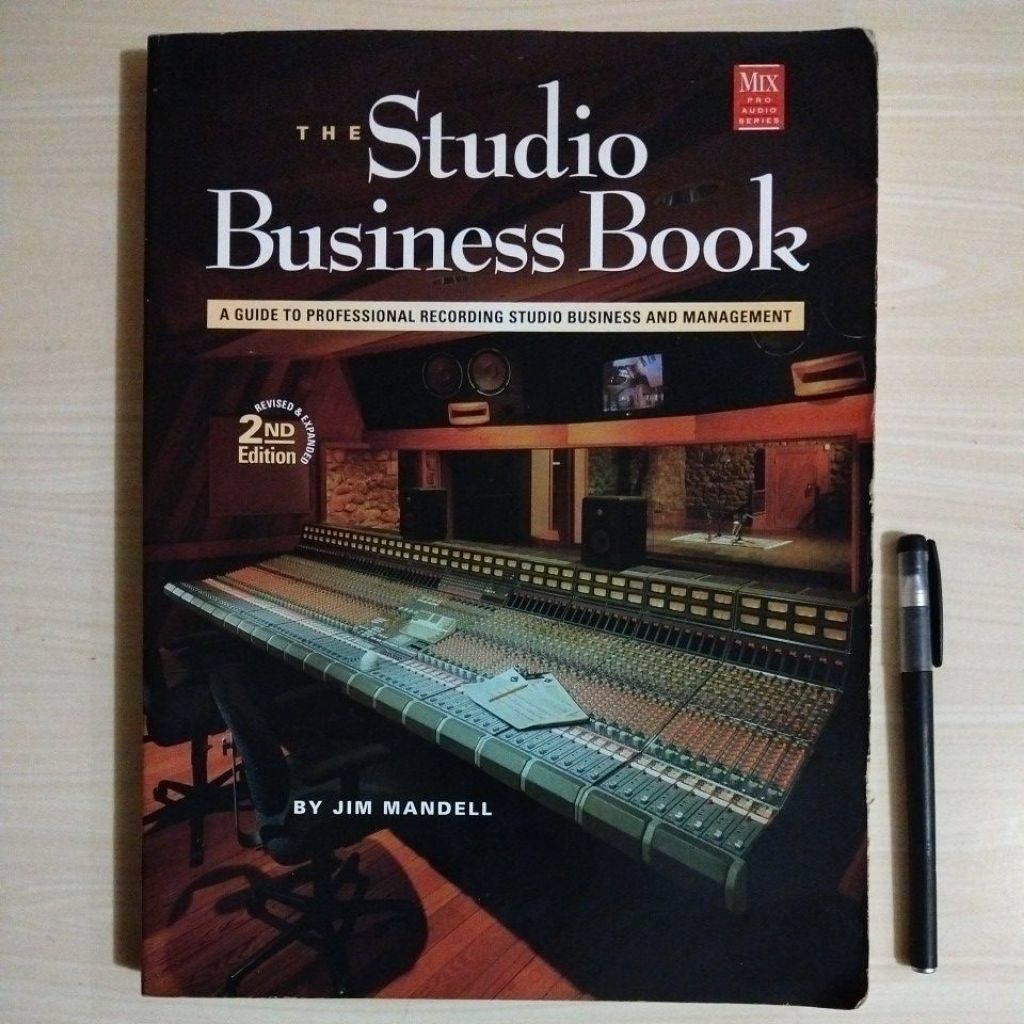 THE STUDIO BUSINESS BOOK - A GUIDE TO PROFESSIONAL RECORDING STUDIO BUSINESS AND MANAGEMENT - BY JIM