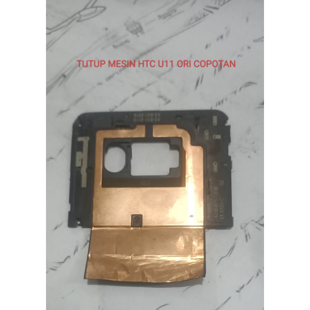 Tutup mesin HTC U11 ORI copotan