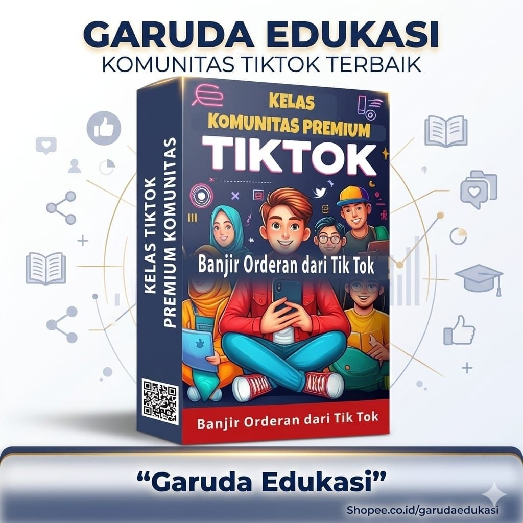 Full Materi KELAS TIKTOK PREMIUM KOMUNITAS - Banjir Orderan dari Tik Tok - Materi Video