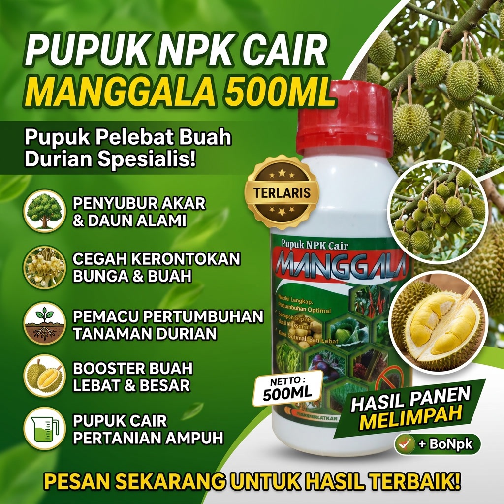 Pupuk Pelebat Buah Durian MANGGALA 500ML Pupuk NPK Cair untuk Tanaman Durian Berbuah Lebat Besar Has