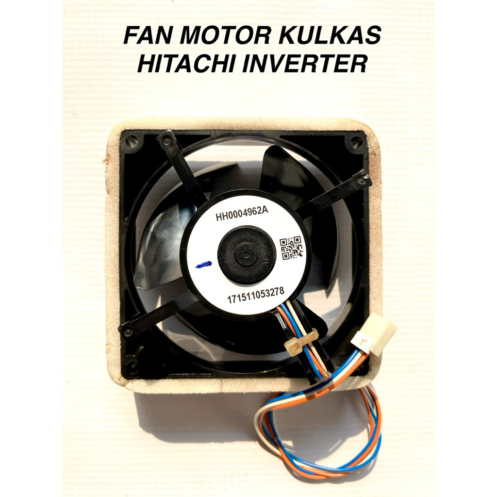 KIPAS KULKAS HITACHI ORIGINAL / KIPAS KULKAS HITACHI INVERTER ORIGINAL / FAN MOTOR KULKAS HITACHI OR