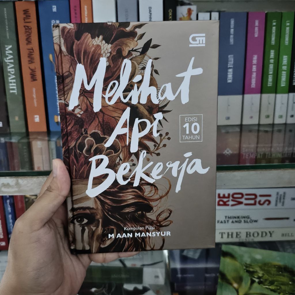 Melihat Api Bekerja oleh M Aan Mansyur