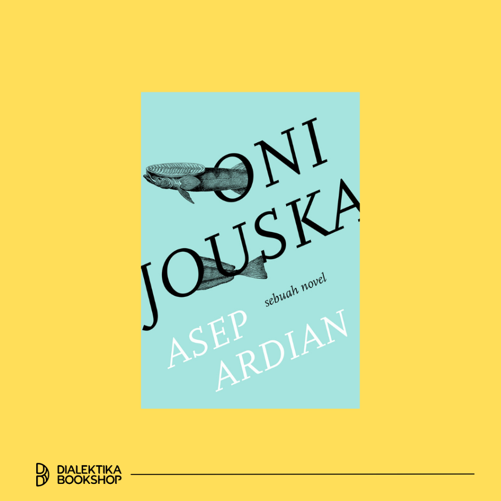 NOVEL ONI JOUSKA - ASEP ARDIAN