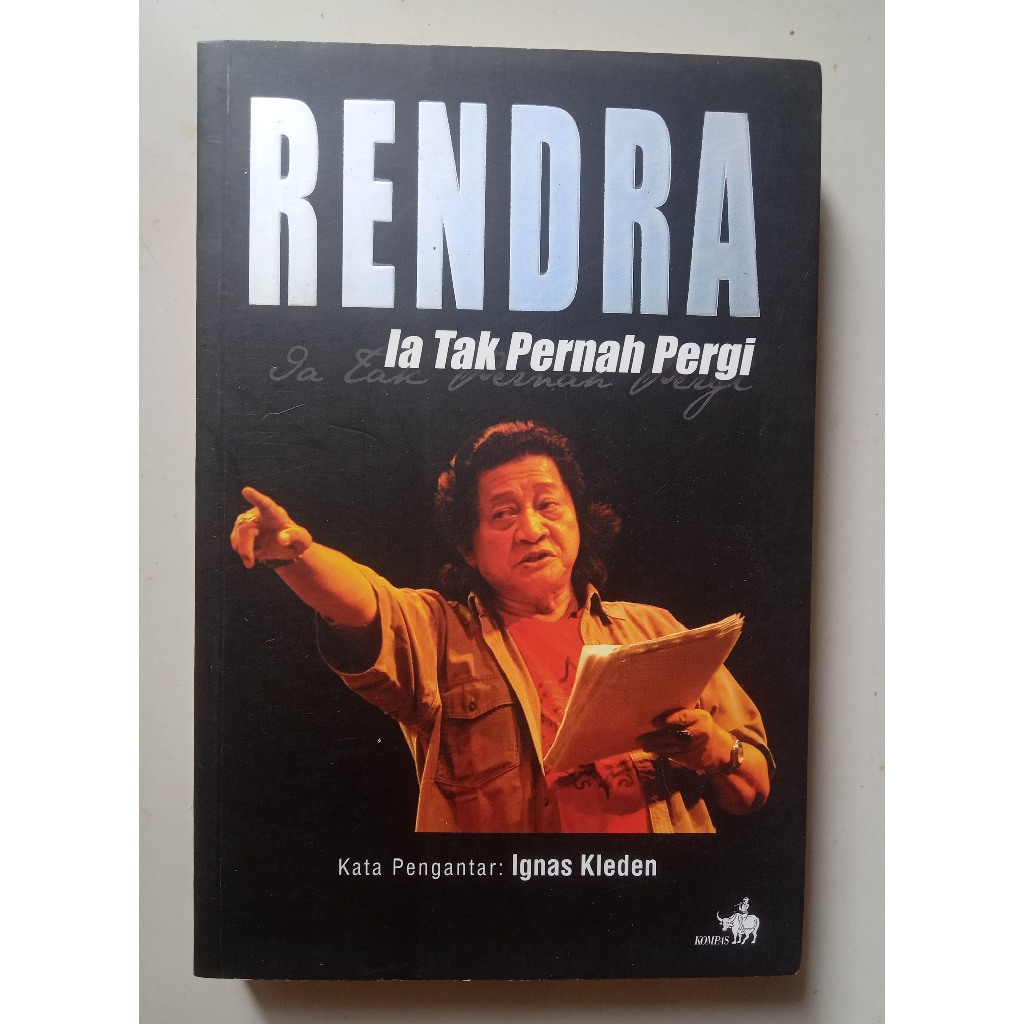 Buku Rendra. Ia Tak Pernah Pergi