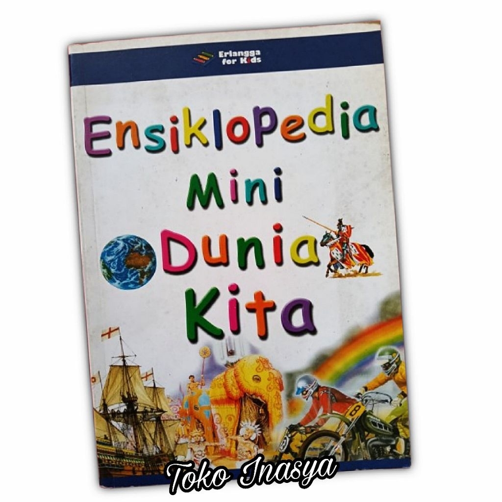 BUKU ENSIKLOPEDIA MINI DUNIA KITA / FULLCOLOR ORIGINAL