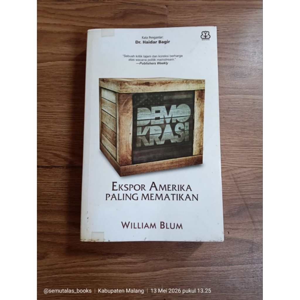 William Blum - Demokrasi Ekspor Amerika Paling Mematikan