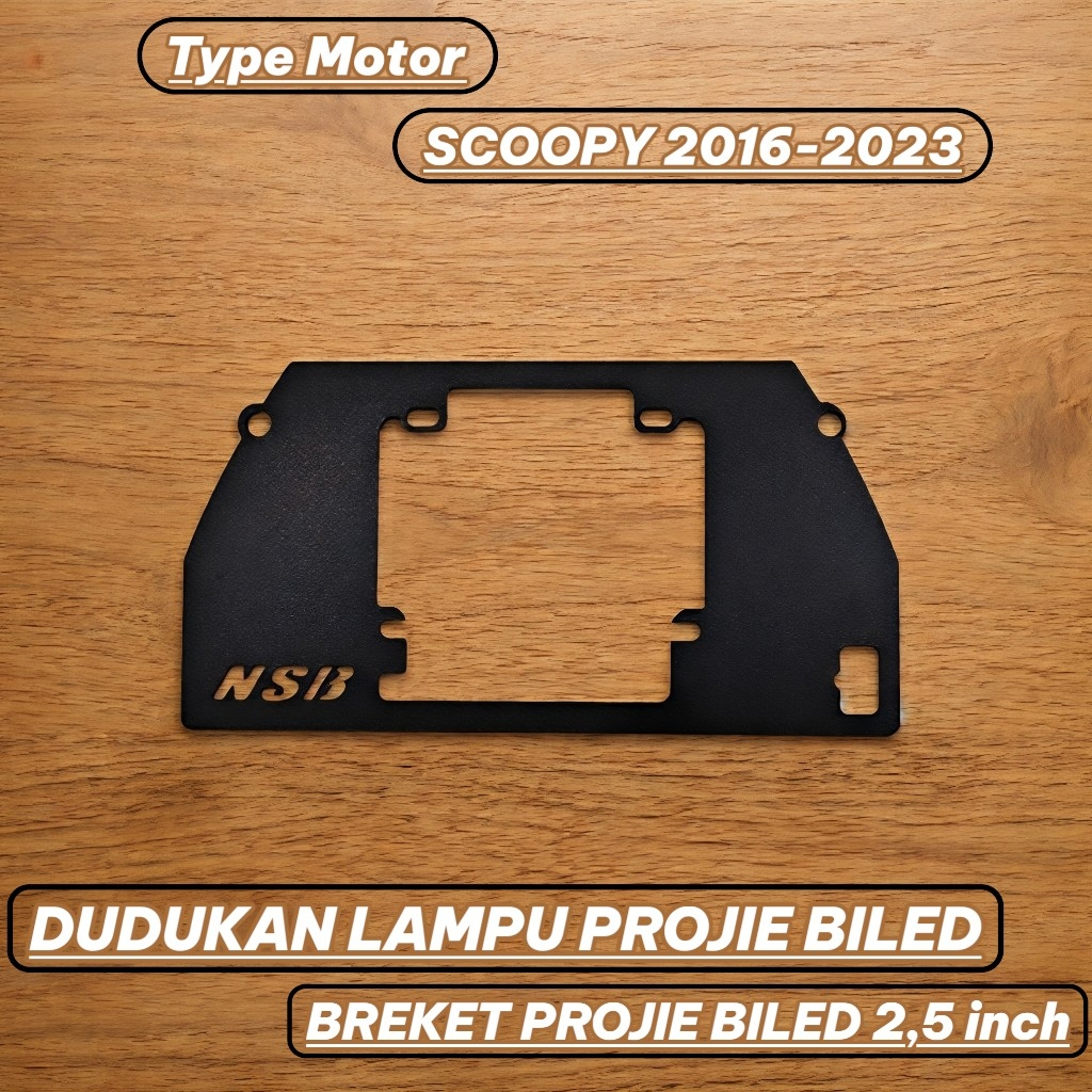 BRACKET BILED SCOOPY BREKET DUDUKAN LAMPU PROJIE BILED 2,5 INCH SCOOPY 2016-2023