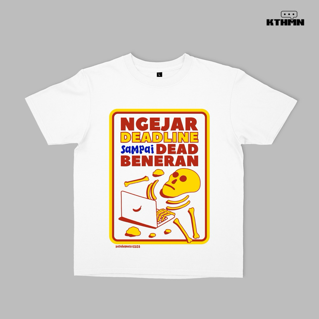 Ngejar Deadline - Kaos | TS - 89